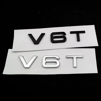 3d ABS хром черно V6T лого V6 T емблема букви кола багажника значка Decal за Audi A4 B7 S4 Golf 4 A6 C7 V6T стикер аксесоари