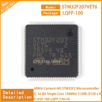 5Pcs/Lot Нов оригинален STM32F207VET6 STM32F207 микроконтролер IC 32-битов едноядрен 120MHz 512KB (512K x 8) FLASH 100-LQFP