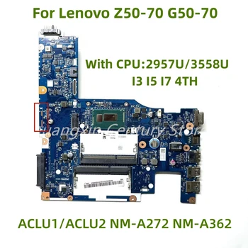 ACLU1 / ACLU2 NM-A272 NM-A362 дънна платка за лаптоп Lenovo Z50-70 G50-70 С 3558U / I3 I5 I7 CPU тестване работа OK и изпратени
