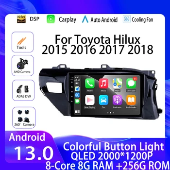 Android 13 Car Radio Carplay За Toyota Hilux 2015 2016 2017 2018 4G WIFI Auto GPS навигация DSP мултимедийно видео QLED плейър