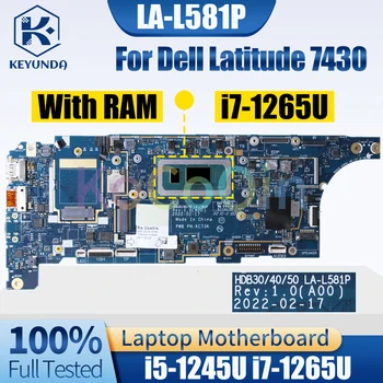 HDB30 LA-L581P За Dell Latitude 7430 Дънна платка за преносими компютри 0G8YFK i5-1245U i7-1265U с дънна платка за лаптоп RAM Full Tested