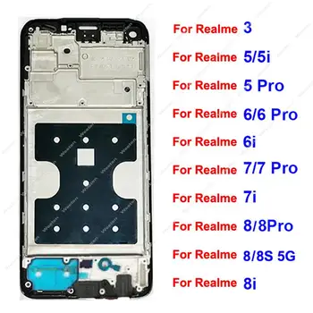 За Realme 3 5 6 7 8 Pro 5i 6i 7i 8i 4G 5G предна LCD рамка корпус LCD предна рамка капак с / без високоговорител Flex кабел