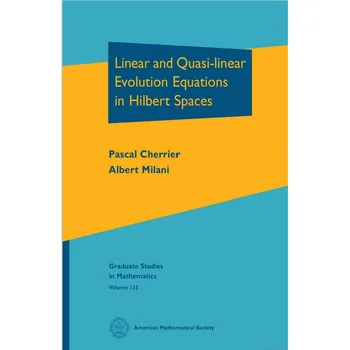 Линейни и квазиеволюционни уравнения в хилбертовото пространство (книга с меки корици)